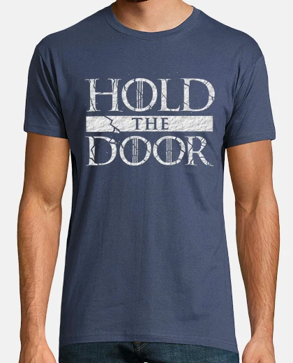 Camiseta Hold the door!