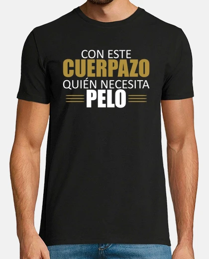 T-shirt Hombre Con este cuerpazo frase graciosa