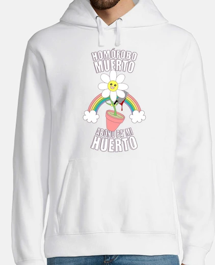 Sudadera Homófobo muerto, abono pa' mi huerto