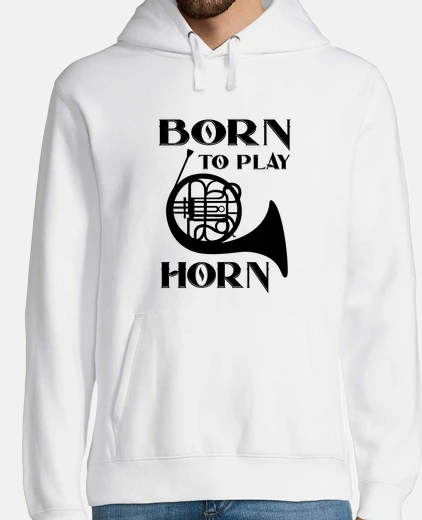 Hoodie Horn Player Loves Playing The French