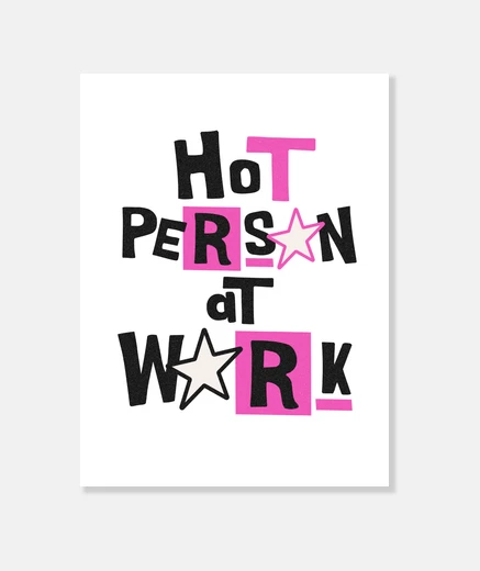 Wall Hot Person At Work Workplace Humor Cool Work Phrase Funny Coworker