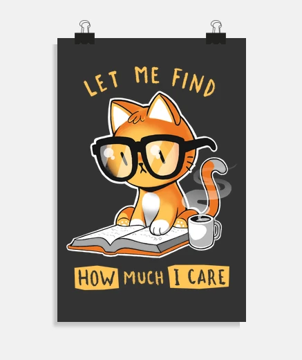 Poster how much i care bookworm sassy cat