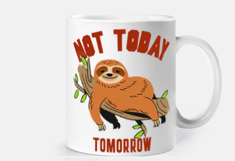 Taza Hoy no mañana