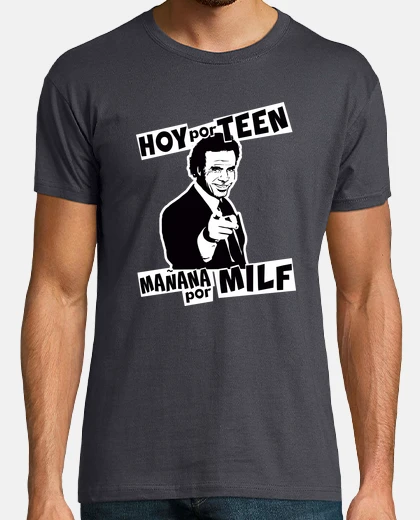 Camiseta Hoy por teen mañana por milf