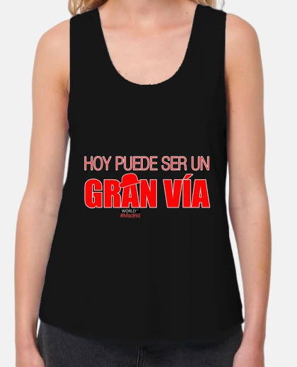 Camiseta Hoy puede ser un Gran Vía