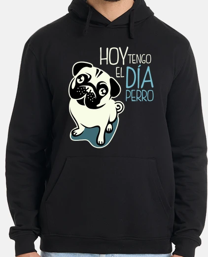 Sudadera Hoy Tengo El Día Perro