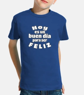 Hoy es un buen dia para ser Feliz