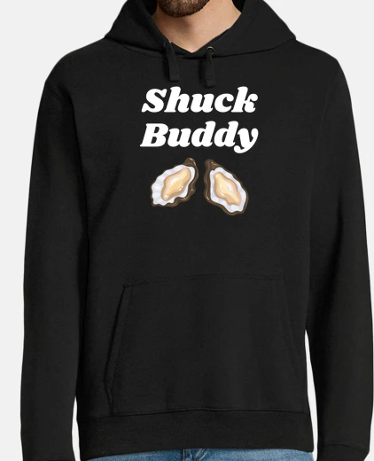 Sudadera humorístico shuck ostras amigos entusia