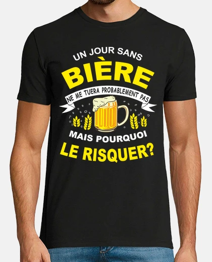 Tee-shirt Humour Bière, Alcool. Citations de Bièr
