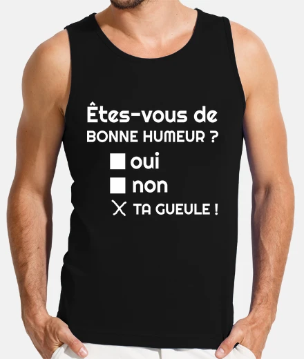 Tee-shirt humour bonne humeur cadeau