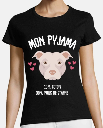 Tee-shirt Humour Chien Staffie Pyjama