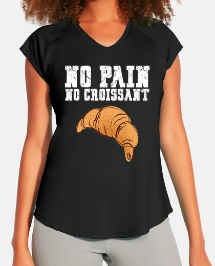 Tee-shirt Humour Fitness No Pain No Croissant