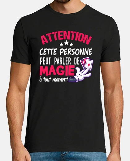 Tee-shirt Humour magie, cadeau magicien