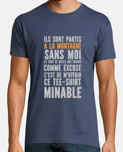 Tee-shirt Humour Montagne Excuse Minable