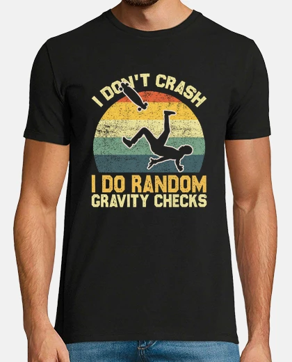 Tee-shirt humour skateboard longueboard gravite