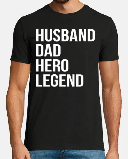 T-shirt Husband Dad Hero Legend Father