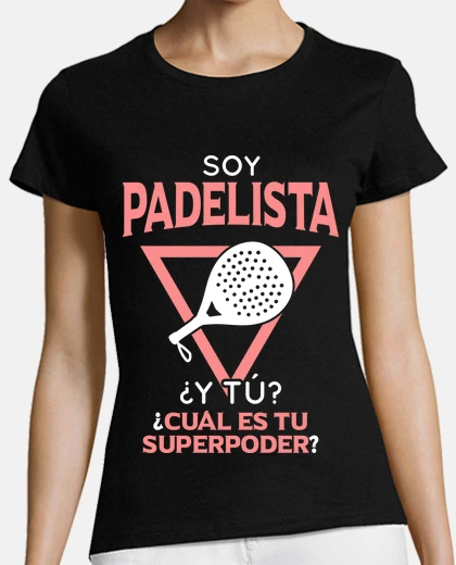 Playera I am a padelista - superpower