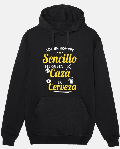 Hoodie I am a simple man I like hunting