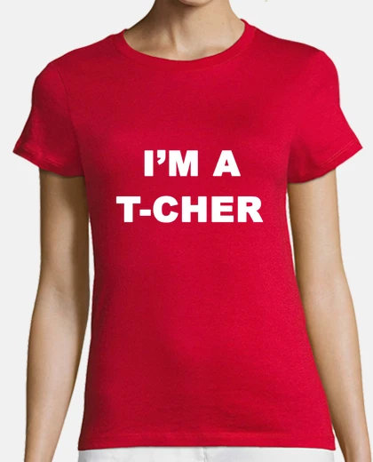 I am a T-cher