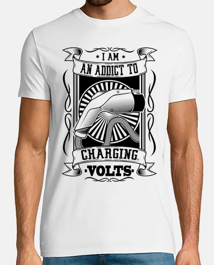 Camiseta I AM AN ADDICT TO CHARGING VOLTS