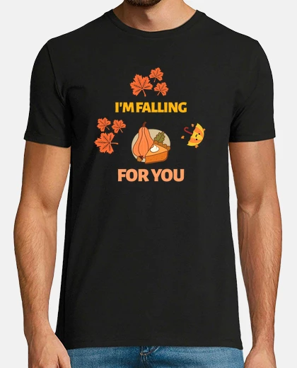 T-shirt I am Falling for You Autumn Leaves
