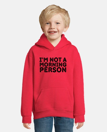 Kids i am not an early riser