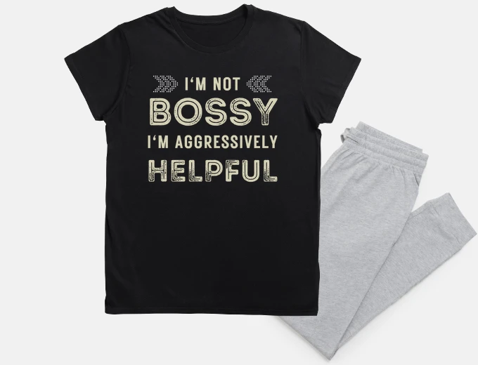 Pajama I Am Not Bossy I Am Aggressively Helpful