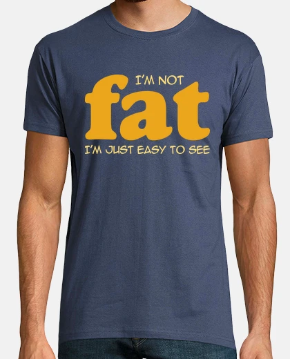 Playera I am not fat