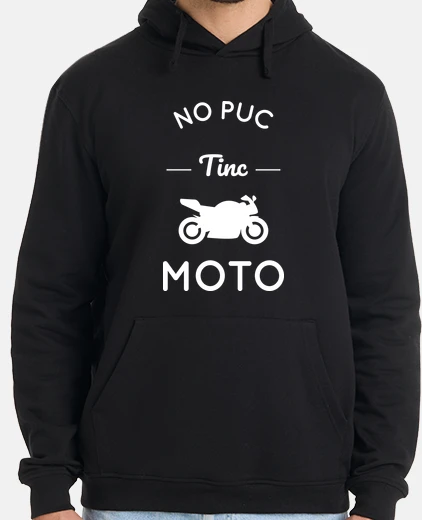 Sudadera I can39t I have a motorcycle - Catalan