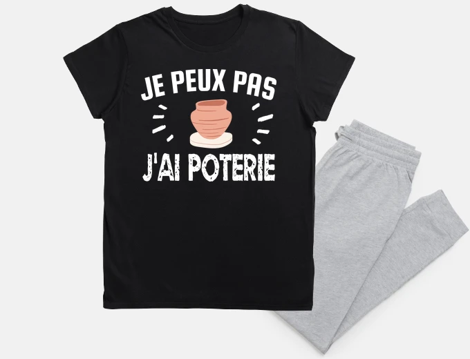 Pyjama I can39t I have pottery