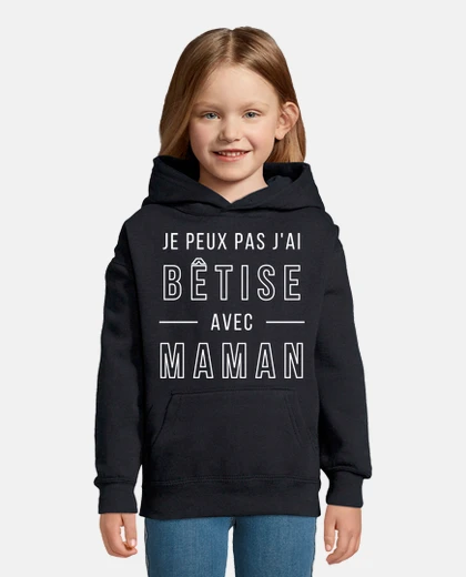 Kids i can&#39;t i have stupidity with mom gift