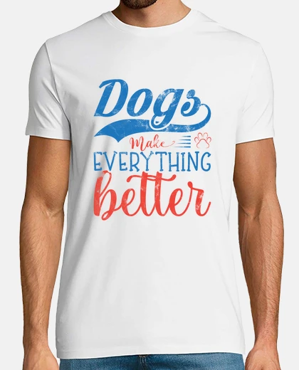 T-shirt i cani rendono tutto migliore