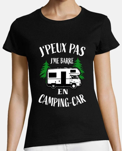 Tee-shirt I cant I bar myself in a motorhome