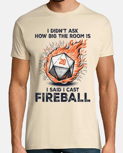 Camiseta I Didnt Ask How Big The Room Is I Said