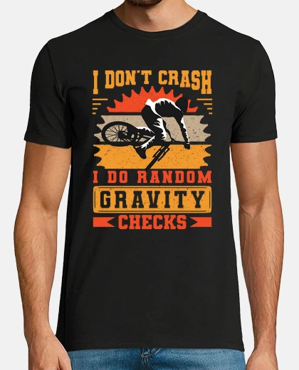 T-shirt I don t crash I do Random Gravity Check