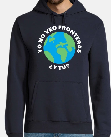 Hoodie I don39t see borders