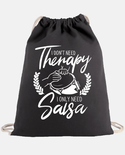 Bolsa I dont need therapy. I need salsa.