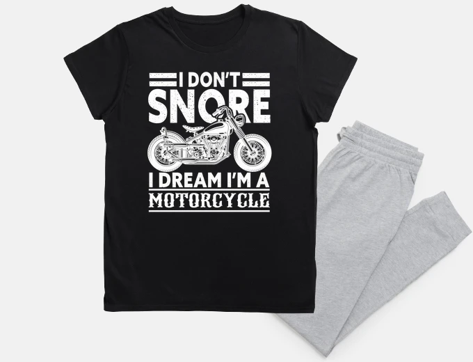 Pyjama i dont snore i dream im a motorcycle
