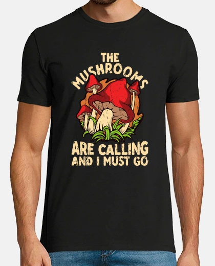 T-shirt i funghi stanno chiamando e devo andare