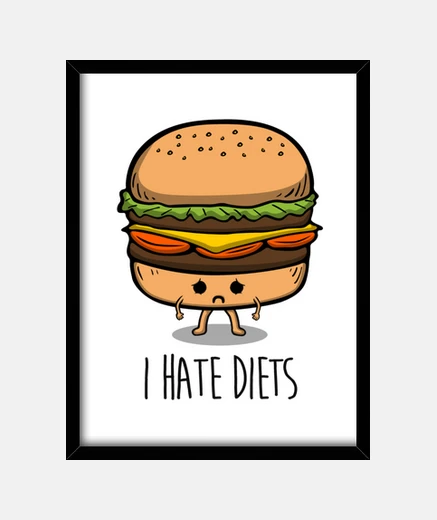 Framed i hate diets