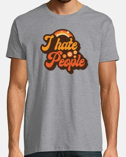 Camiseta I hate people