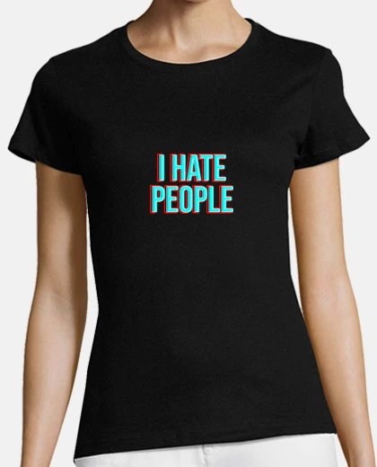 Playera I HATE PEOPLE