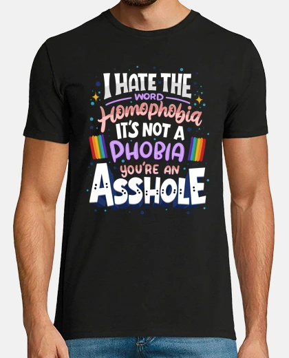 T-shirt I HATE The Word Homophobia  LGBTQ Pride Support