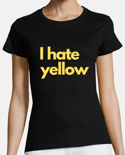 T-shirt i hate yellow humor