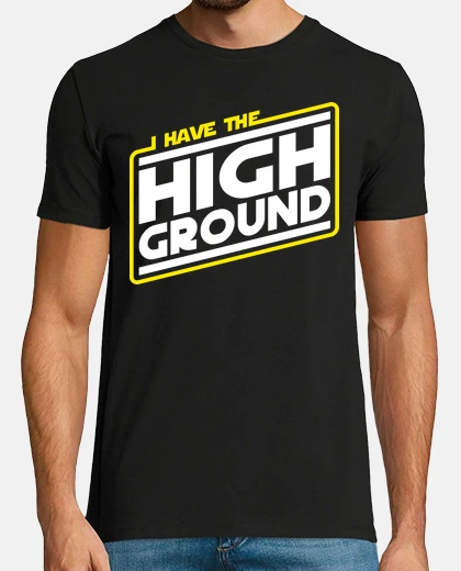 Camiseta I Have the High Ground