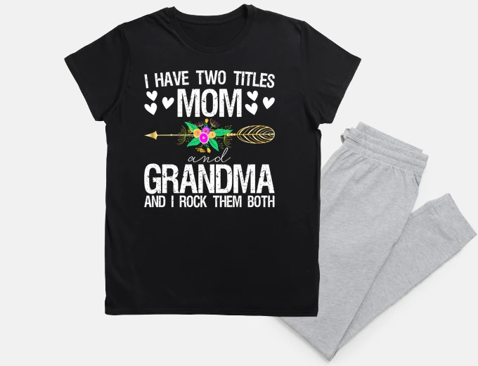 Pyjama I Have Two Titles Mom And Grandma