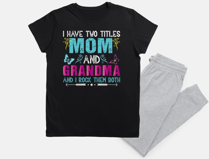 Pyjama I Have Two Titles Mom And Grandma