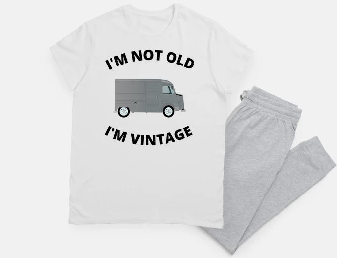 Pyjama I i am not old i am vintage