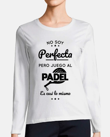 T-shirt I i am not perfect but I play paddle te