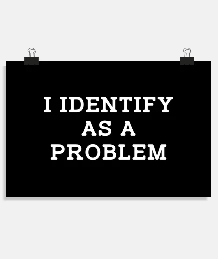 Poster I identify as a problem
